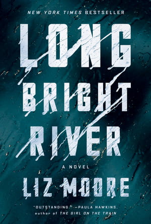 Long bright river: a novel