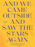 "And We Came Outside and Saw the Stars Again."