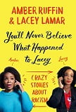 You'll never believe what happened to Lacey : crazy stories about racism