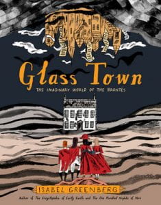 Glass town : the imaginary world of the Brontës