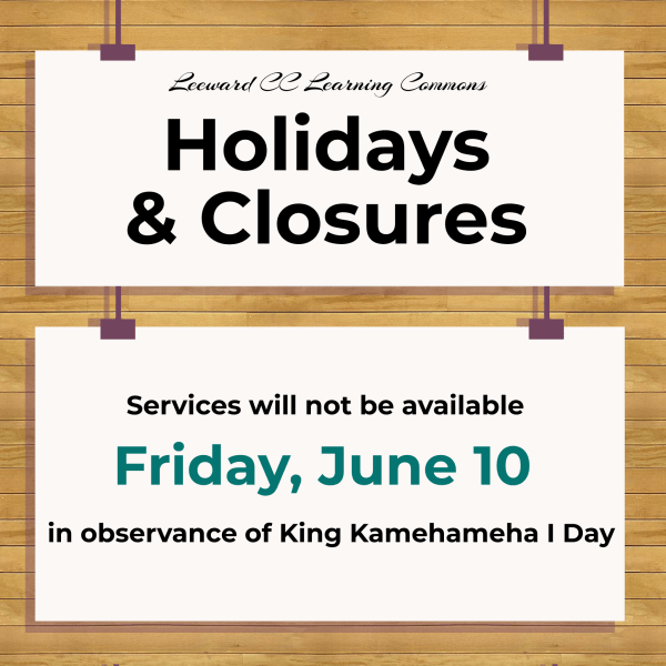 Learning Commons & Library closed Friday, June 10, in observance of King Kamehameha I Day