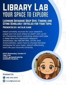 Leeward Database Deep Dive: Finding and Citing Scholarly Articles for Your Topic @ Library Lab, October 15, 2025, 2pm
